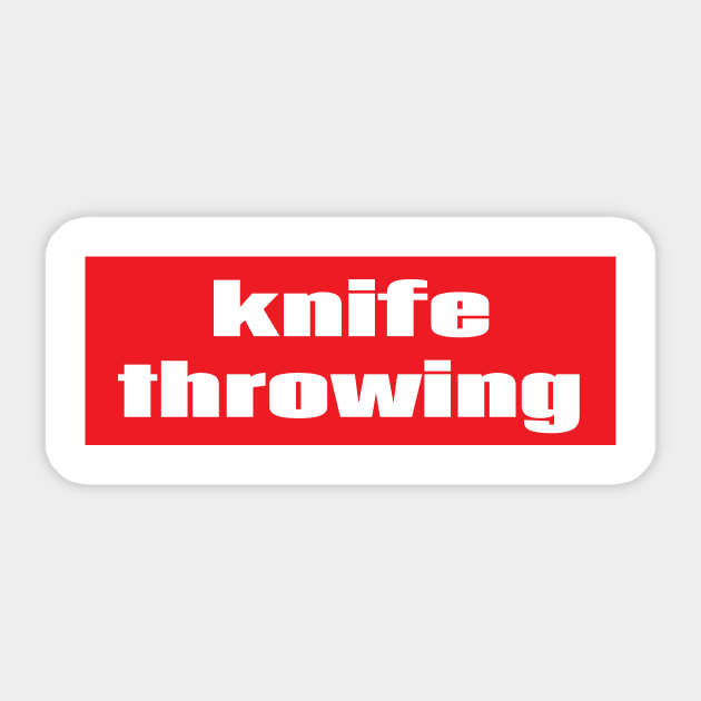 Knife Throwing Sticker by ProjectX23Red